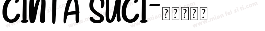 CINTA SUCI字体转换